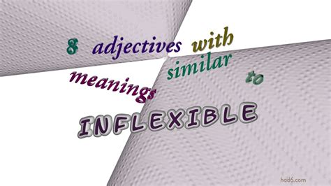 inflexible - 12 adjectives synonym of inflexible (sentence examples ...