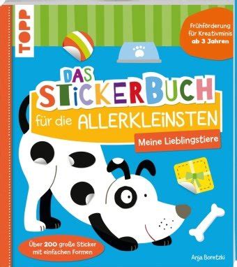 Das Stickerbuch für Allerkleinsten Meine Lieblingstiere Frech