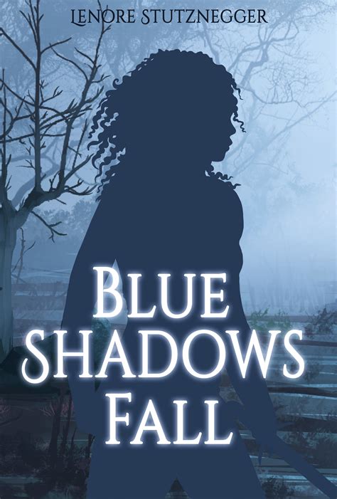 Blue Shadows Fall Blue Shadows Fall 1 By Lenore Stutznegger Nerd