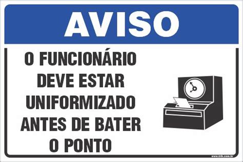 Placa De Aviso O Funcion Rio Deve Estar Uniformizado Antes De Bater