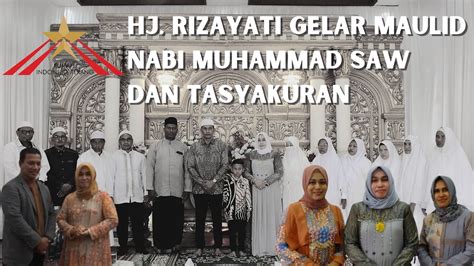 Hj Rizayati Gelar Maulid Nabi Muhammad SAW Dan Tasyakuran YouTube