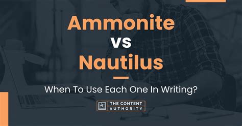 Ammonite vs Nautilus: When To Use Each One In Writing?