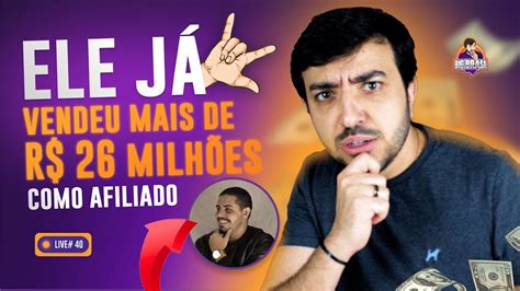 Live 40 Ele já vendeu mais de R 26 milhões como afiliado sem