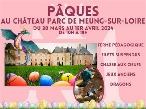 Pâques au Château parc de Meung sur Loire Château de Meung sur Loire