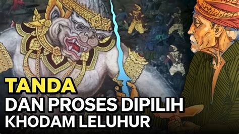 Tanda Dan Proses Orang Yang Dipilih Khodam Leluhur Manfaat Khodam