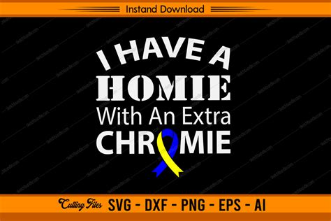 I Have A Homie With An Extra Chromie Graphic By Sketchbundle · Creative