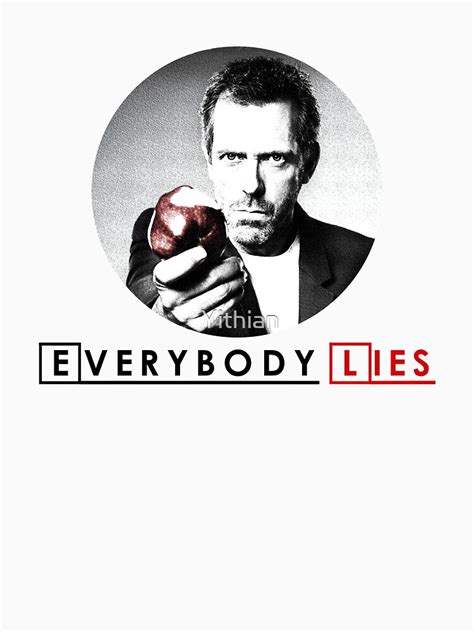 "Dr House - Everybody Lies" T-shirt by Yithian | Redbubble