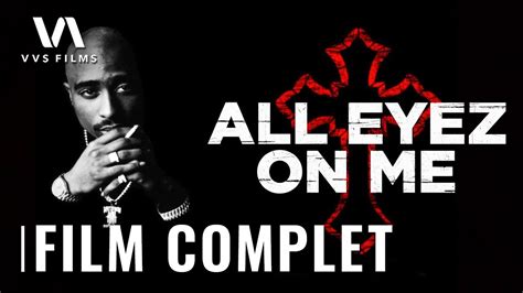 Film Complet En Fran Ais Hd All Eyez On Me Lhistoire De Tupac