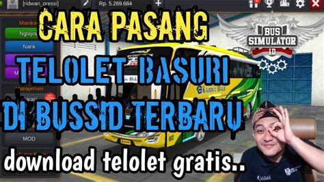 Terbaru Cara Pasang Telolet Basuri Mp Di Bussid Youtube