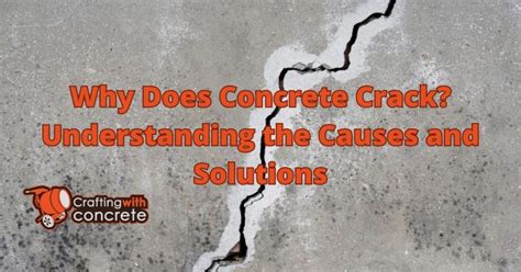 Why Does Concrete Crack Craftingwithconcrete