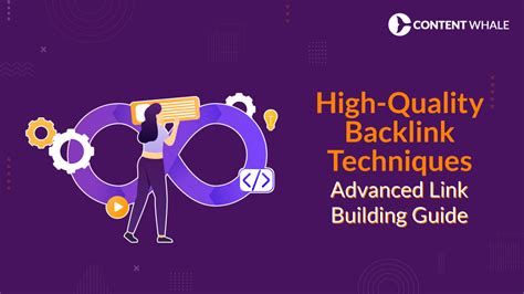 High Quality Backlink Techniques Advanced Link Building Guide