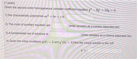 Solved Given The Second Order Homogeneous Constant Chegg