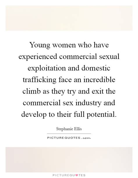 Young Women Who Have Experienced Commercial Sexual Exploitation Picture Quotes