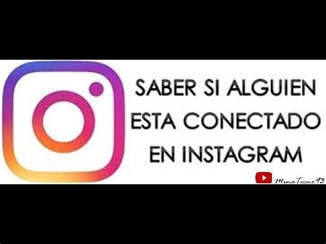 C Mo Saber Si Alguien Est Conectado En Instagram Trucos