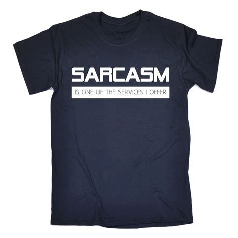 Sarcasm Is One Of The Services I Offer T Shirt Sarcastic Funny Birthday