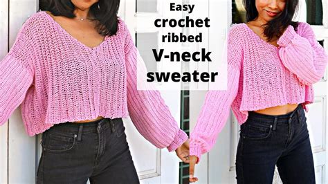 Easy Crochet Ribbed V Neck Sweater Make In Any Size Youtube