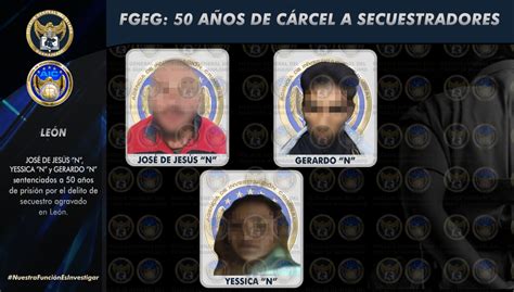 Secuestradores Que Operaban En La Ciudad De León Pasarán 50 Años En La