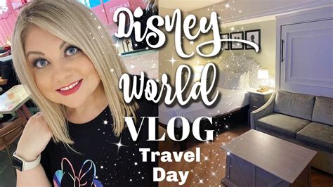 Walt Disney World Vlog Travel Day To Florida Disney In Detail