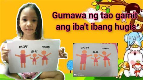 Pag Gawa Ng Tao Gamit Ang Iba T Ibang Hugis Week Daycare Module Youtube