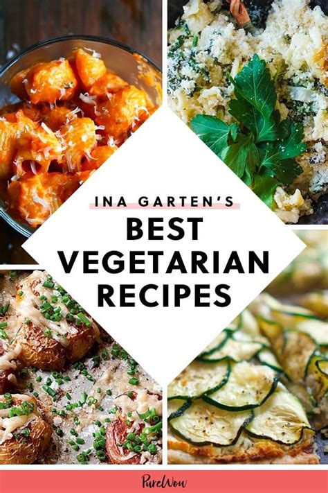 Ina Gartens Most Delicious Vegetarian Recipes Ever Best Vegetarian