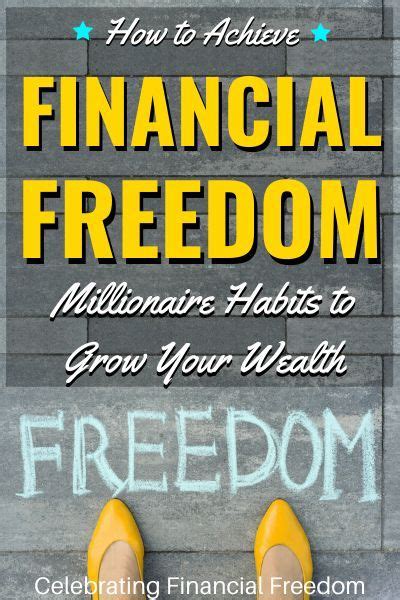 How To Achieve Financial Freedom Millionaire Habits To Grow Your