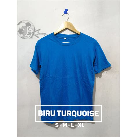 Jual KAOS POLOS COTTON COMBED 30s WARNA BIRU TURQUOISE TURKISH Shopee