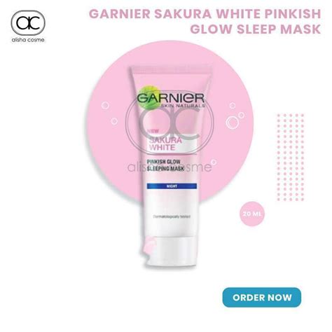 Jual Garnier Sakura White Pinkish Glow Sleeping Mask Night 20ml Di