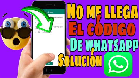 NO ME LLEGA El CODIGO DE WHATSAPP SOLUCION 2022 Porque No No Me Llega