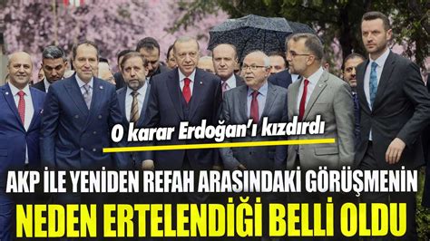 AKP ile Yeniden Refah Partisi arasındaki görüşmenin neden ertelendiği