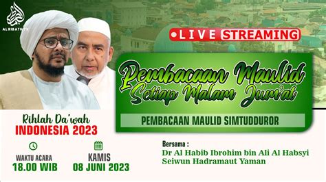 LIVE PEMBACAAN MAULID SIMTUDDUROR BERSAMA DR AL HABIB IBROHIM BIN ALI