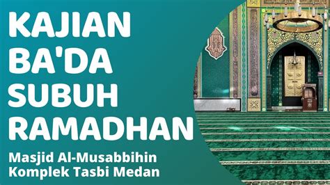 LIVE Kajian Ba Da Subuh Ramadhan Oleh Ust Dr H Zamakhsyari MA