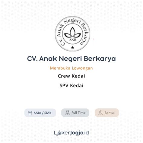 Lowongan Kerja Crew Kedai Spv Kedai Di Cv Anak Negeri Berkarya Lokerjogja Id