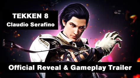 Tekken Claudio Serafino Official Reveal Gameplay Trailer Youtube