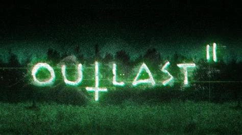 Outlast 2 Trailer Arrives To Tease Us With A Release Date Fall 2016