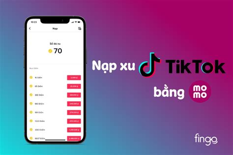 Nạp Xu Tiktok Momo Tất Cả Những Điều Bạn Cần Biết