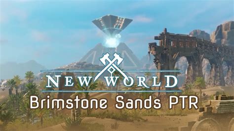 Brimstone Sands Update Ptr Angesehen New World Youtube