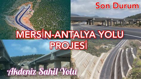 Akdeniz Sahil Yolu Projesi nde Son durum gelişmeleri YouTube