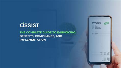 Complete Guide To E Invoicing Benefits Regulations And