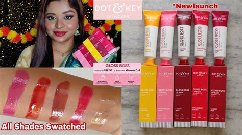 New Dot And Key Gloss Boss Lipbalm Swatches And Honest Review Natural