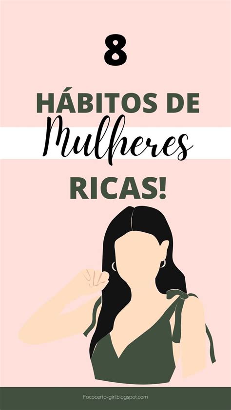 8 Hábitos financeiros de mulheres ricas Motivação para vida O que é