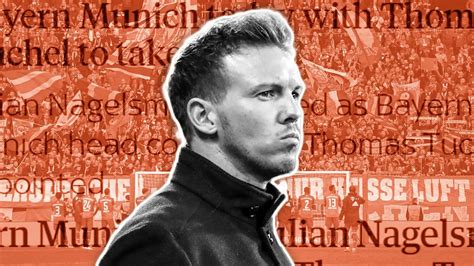 Why Did Bayern Munich Sack Julian Nagelsmann Youtube