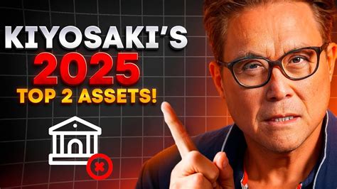 Robert Kiyosakis 2025 Wealth Plan Invest In These 2 Assets Now Youtube