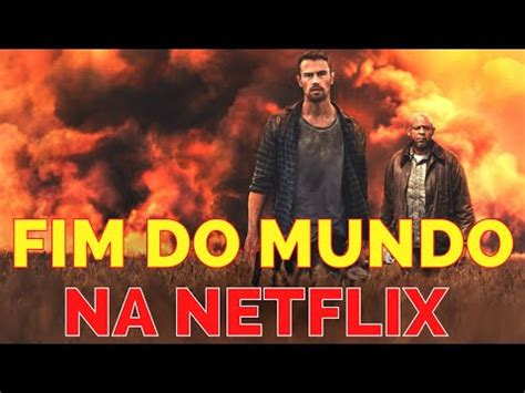 10 FILMES APOCALÍPTICOS NA NETFLIX YouTube