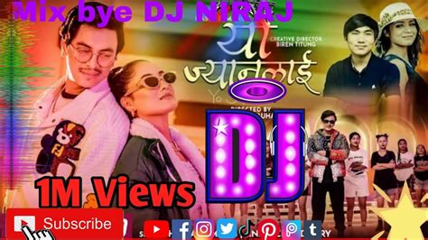 New Nepali DJ Song Yo Jyan Lai Timro Khacho Vo Paul Shah Mix Bye DJ