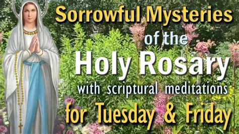 The Holy Rosary Sorrowful Mysteries For Tuesday And Friday With