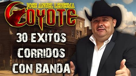 Puros Corridos Viejitos Mix Con Banda Para Pistear El Coyote Y Su