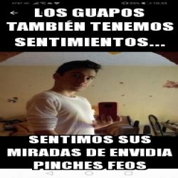 Meme Personalizado los guapos tambiÃn tenemos sentimientos