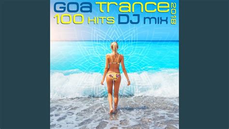 The Choice Is Yours Goa Trance 2018 100 Hits DJ Mix Edit YouTube