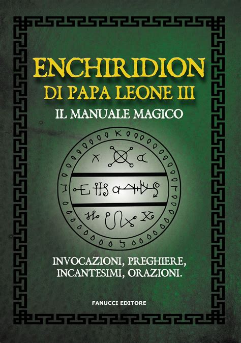 Enchiridion Di Papa Leone III Il Manuale Magico Fanucci Editore By