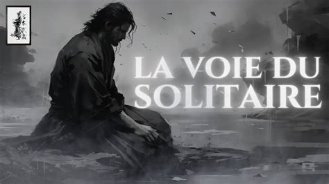 La Voie De La Solitude Principes Pour La Vie Par Miyamoto Musashi